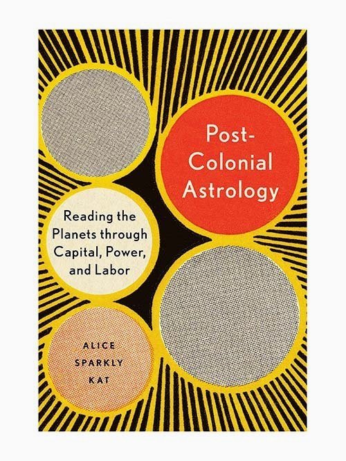 Our Favorite Astrology Books: Postcolonial Astrology