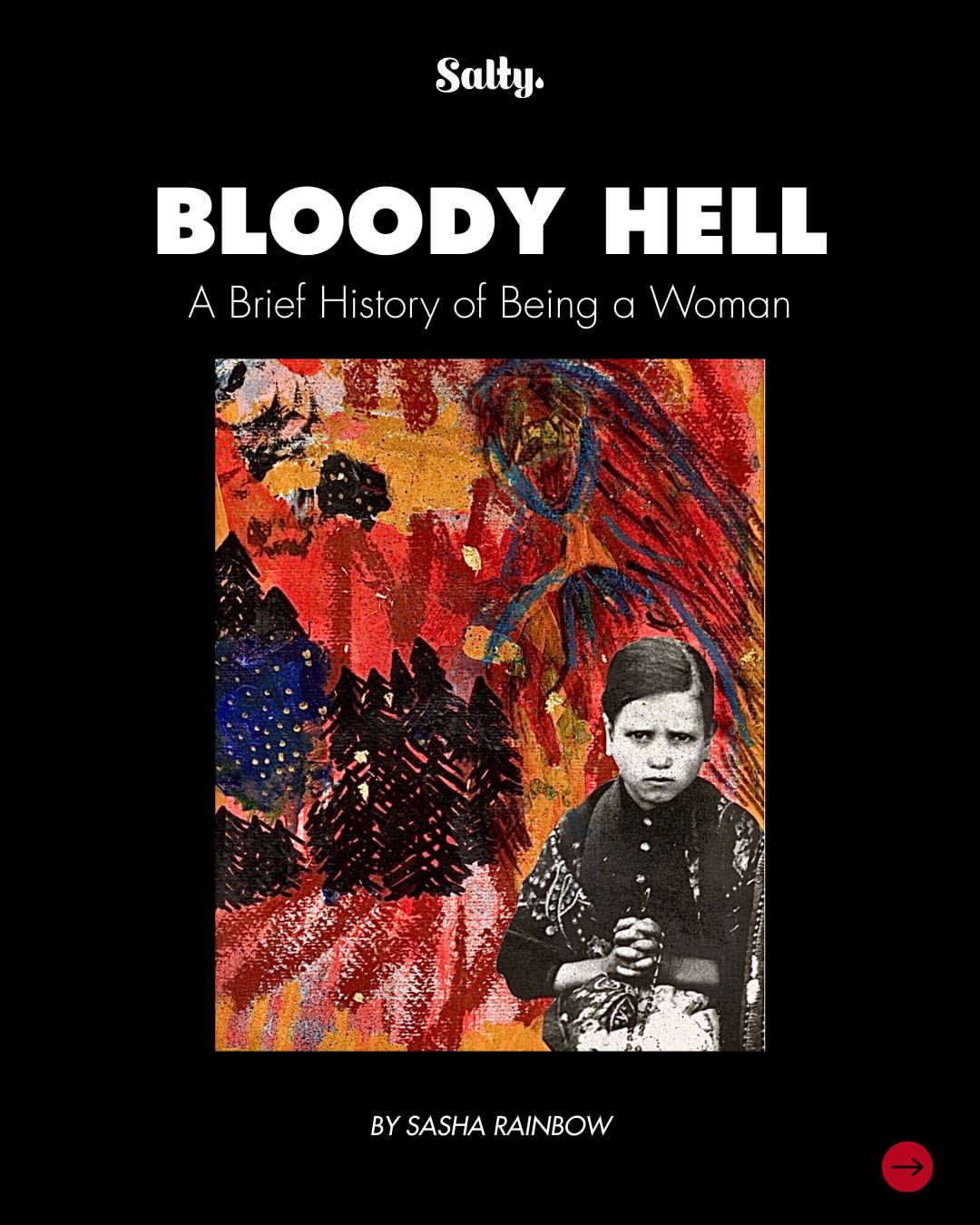 Cover of "Bloody Hell: A Brief History of Being a Woman" by Sasha Rainbow, showing a black-and-white photo of a girl against a colorful, abstract background.