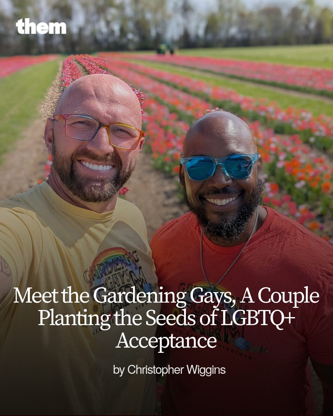 Two men smiling in a tulip field on a sunny day, wearing casual t-shirts and sunglasses, with text about their LGBTQ+ gardening advocacy.