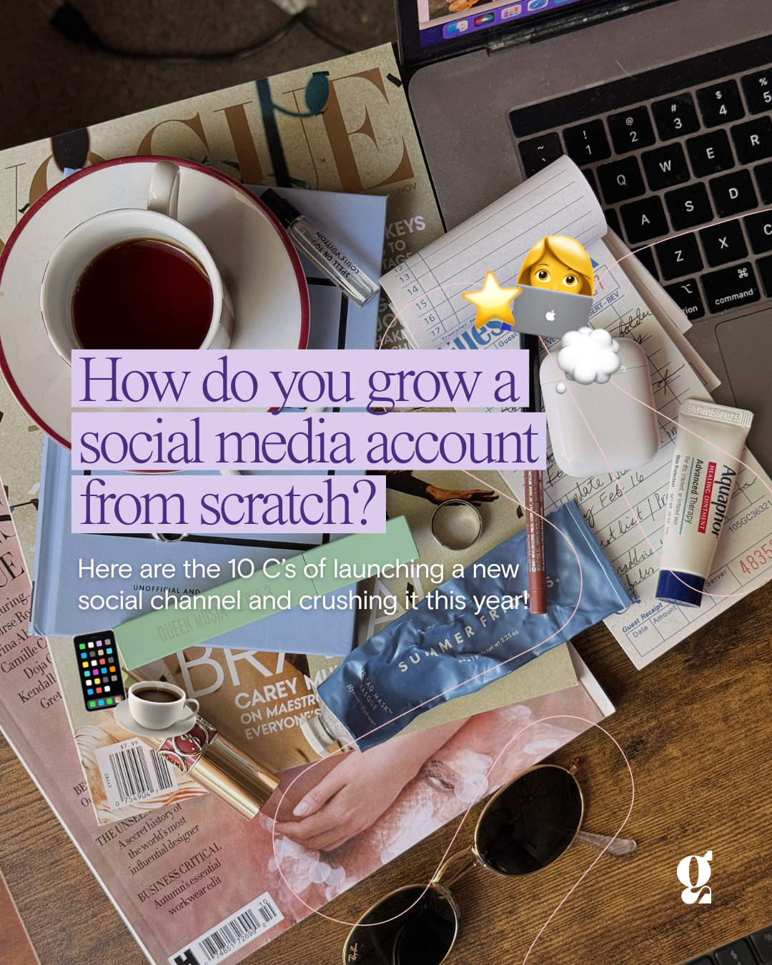 A laptop, coffee cup, lip products, and magazines are arranged on a table with text about growing a social media account from scratch.
