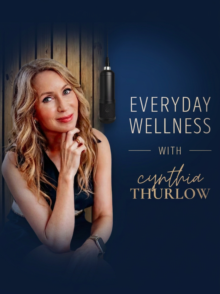 A woman with long blonde hair sits by a wooden wall next to a microphone, with text reading "Everyday Wellness with Cynthia Thurlow" on a dark blue background.