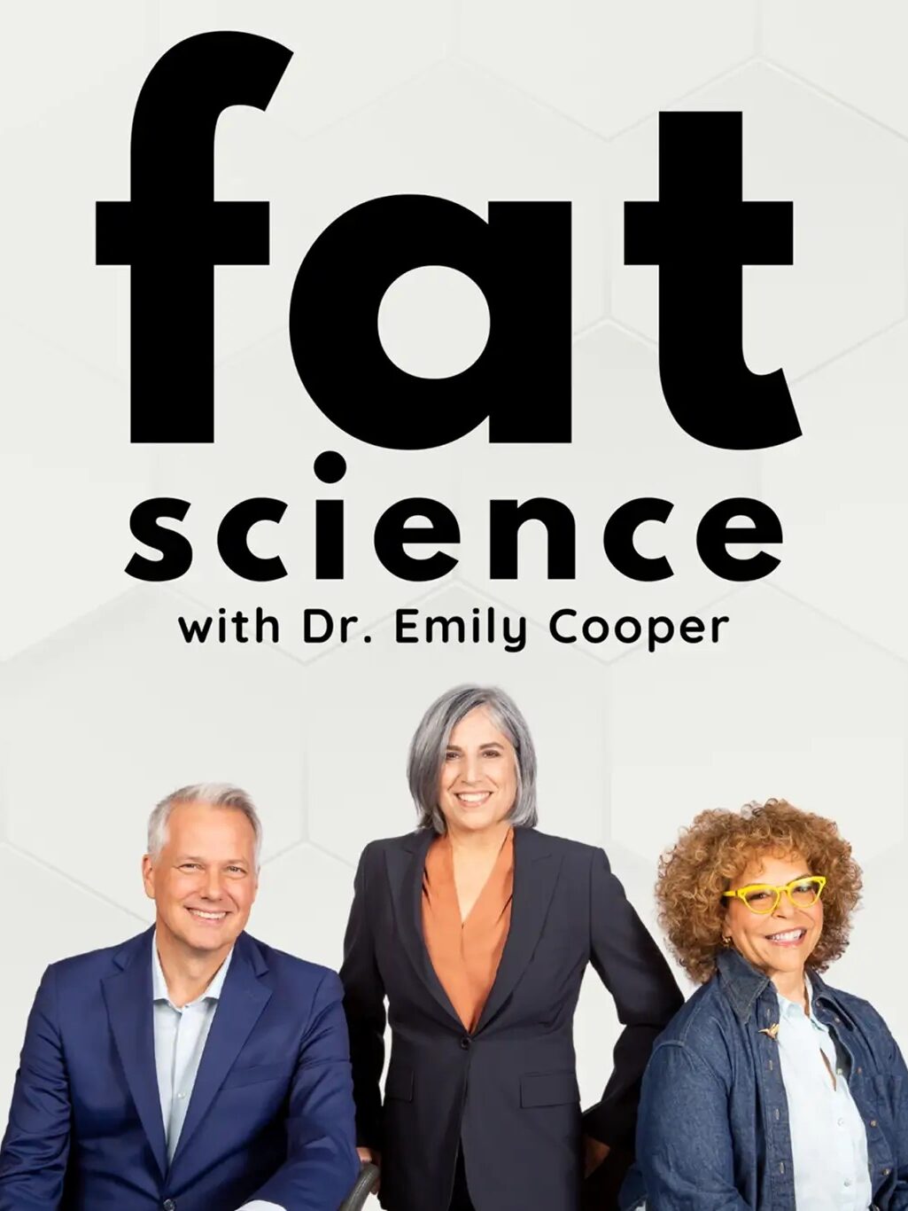 Three people, two women and one man, sit and stand in front of a white background with the text "fat science with Dr. Emily Cooper" above them.