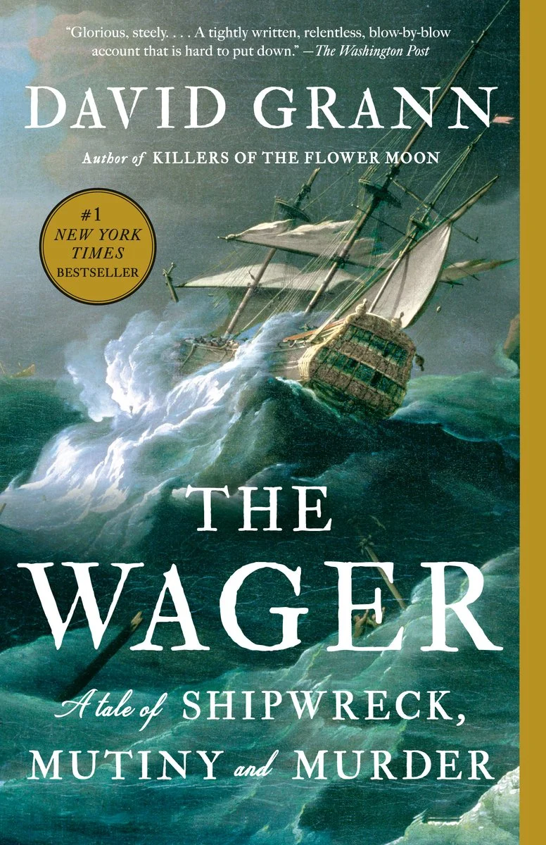 Book cover of "The Wager" by David Grann, showing a ship in a stormy sea with waves crashing, and text about shipwreck, mutiny, and murder.