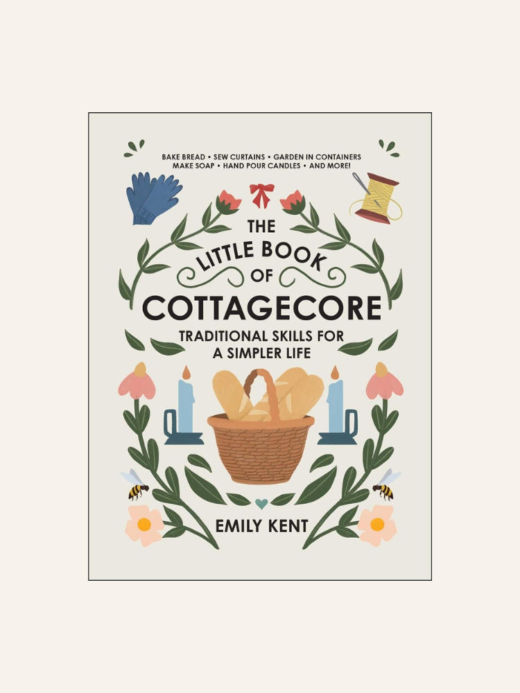 Book cover titled "The Little Book of Cottagecore" by Emily Kent, featuring a basket, candles, flowers, gloves, thread, and greenery illustrations.
