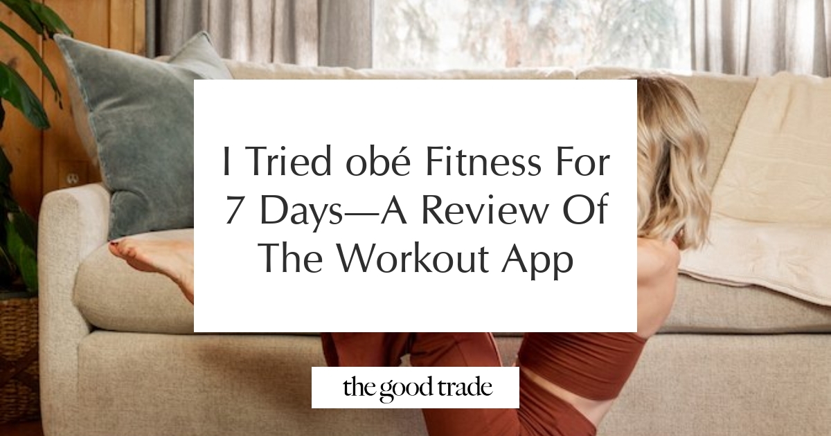 Obj Workout Routine I Tried obé Fitness For 7 Days—A Review Of The Workout App - The Good Trade