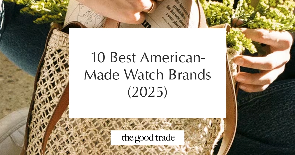 10 Best AmericanMade Watch Brands (2025) The Good Trade