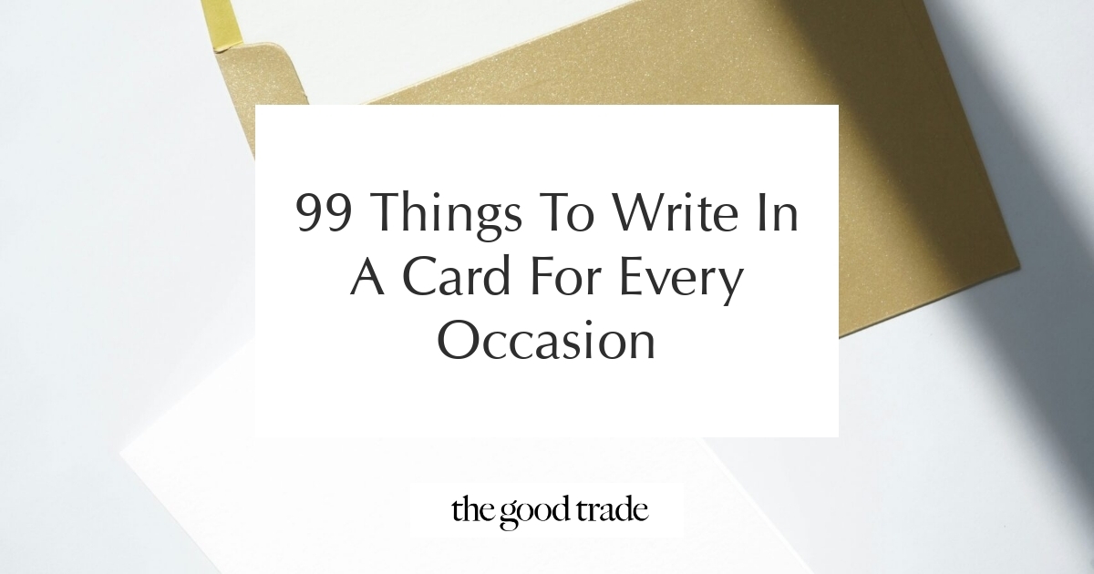 Normal Card Writing Example 99 Things To Write In A Card For Every Occasion - The Good Trade